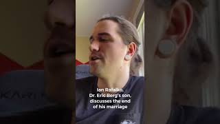 Ian Rafalko Dr Eric Bergs Son Talks About The End of His Marriage [upl. by Assanav88]