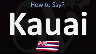 How to Pronounce Kauai CORRECTLY [upl. by Begga353]