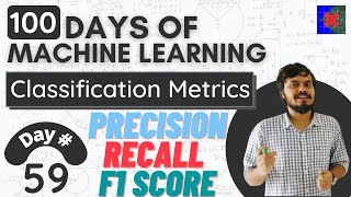 Precision Recall and F1 Score  Classification Metrics Part 2 [upl. by Alexei]