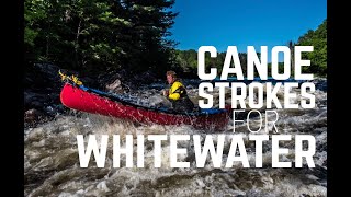 Canoeing Strokes For Whitewater [upl. by Samson]