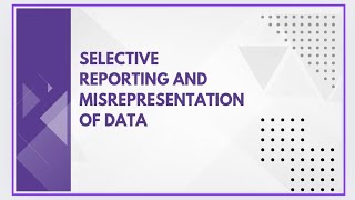 Selective reporting and misrepresentation of data [upl. by Atirres177]