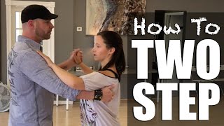 How To Two Step Dance  Basic 2 Step [upl. by Fernandes299]