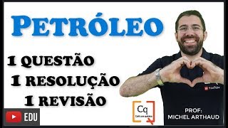 REVISÃO ENEM  PETRÓLEO  VÍDEO 16 [upl. by Terbecki518]