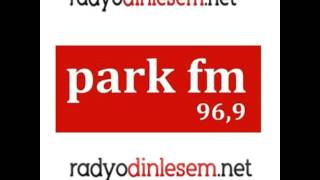 Park Fm Canlı Yayın Dinle  Online Radyo Park  radyodinlesemnet [upl. by Aihsetal118]