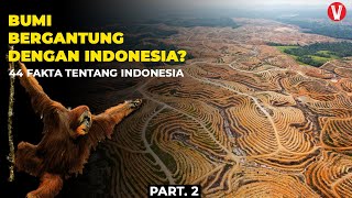 Warga Indonesia Wajib Tahu 44 Fakta Tentang Indonesia [upl. by Nosiaj405]