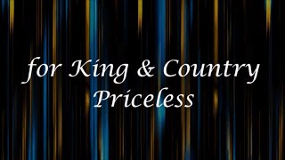 Priceless by for KING amp COUNTRY Lyrics [upl. by Seitz]