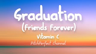 Vitamin C  Graduation Friends Forever Lyrics [upl. by Renaud242]