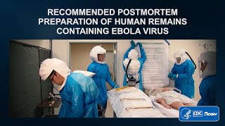 Recommended Postmortem Preparation of Human Remains Containing Ebola Virus [upl. by Solrac]