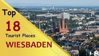 quotWIESBADENquot Top 18 Tourist Places  Wiesbaden Tourism  GERMANY [upl. by Chem]