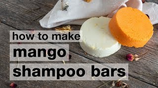 How to Make a DIY Mango Mango SulfateFree Shampoo Bar [upl. by Woodall]