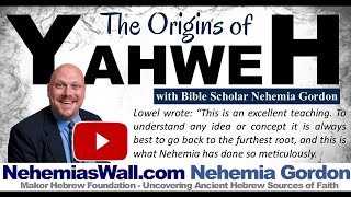 The Origins of Yahweh  NehemiasWallcom [upl. by Hun]