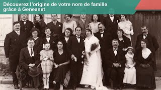 Découvrez lorigine des noms de famille grâce à Geneanet [upl. by Anni]