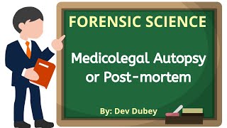 Post Mortem  Medicallegal Autopsy  Dev Dubey  Law [upl. by Sinned]