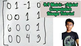 4x4 Matrix  Adjoint Computation Bisaya Tutorial  xam yu [upl. by Johppa]