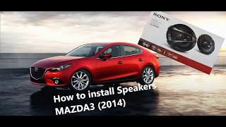 Mazda 3 2014 Speaker Replacement Guide  Installation [upl. by Benkley164]