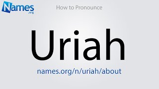 How to Pronounce Uriah [upl. by Aninotna794]