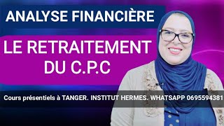 Analyse Financière S4 Les retraitements du CPC [upl. by Rihsab]