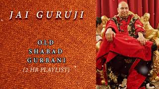 Guruji 2 hour playlist  Old Shabad Gurbani Collection  1 🙏 Jai Guru Ji 🙏 Sukrana Guru Ji [upl. by Jany]