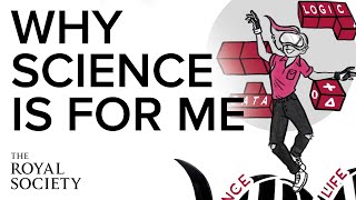 Why science is for me  The Royal Society [upl. by Ayoras482]