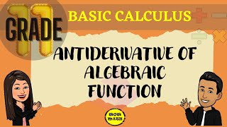 ANTIDERIVATIVE OF ALGEBRAIC FUNCTION  BASIC CALCULUS [upl. by Tootsie439]