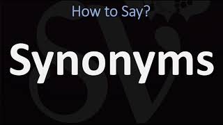 How to Pronounce Synonyms CORRECTLY [upl. by Crichton]