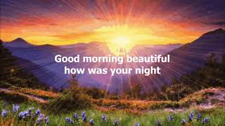 Good Morning Beautiful by Steve Holy with lyrics [upl. by Enyale]