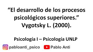 Video resumen “El desarrollo de los procesos psicológicos superiores” Vygotsky L 2000 [upl. by Olly]