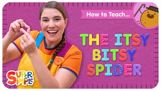 How To Teach quotThe Itsy Bitsy Spiderquot  Movement amp Actions Song for Kids [upl. by Tracie]